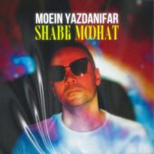 دانلود آهنگ معین یزدانیفر شب موهات